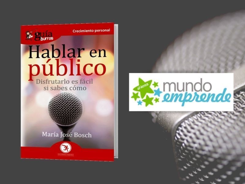 María José Bosch te enseña a hablar en público en Mundo Emprende
